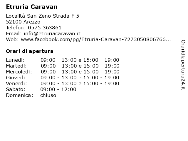 Orari di apertura Etruria Caravan Localit San Zeno Strada F